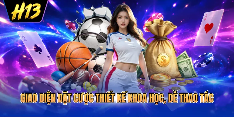 Giao diện đặt cược thiết kế khoa học, dễ thao tác