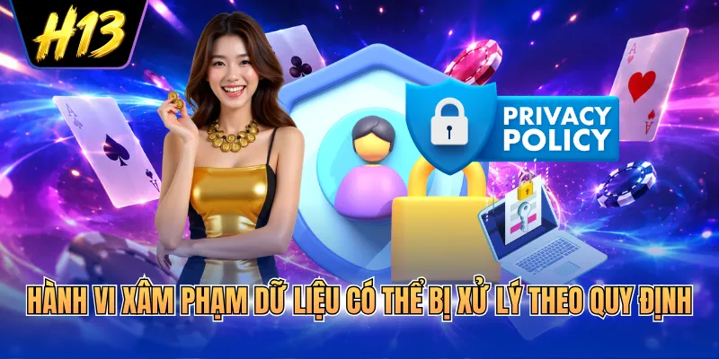 Hành vi xâm phạm dữ liệu có thể bị xử lý theo quy định